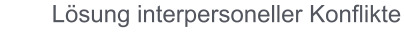 Lösung interpersoneller Konflikte